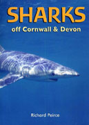 Sharks off Cornwall and Devon Book - Written by Richard Peirce
